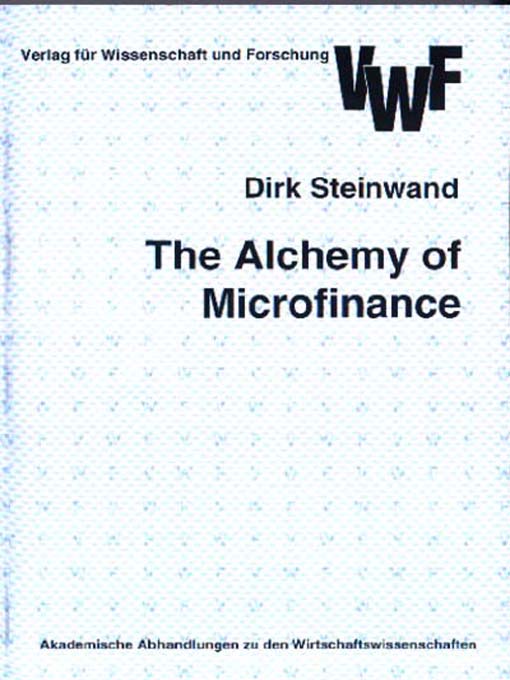 Title details for The Alchemy of Microfinance: The Evolution of the Indonesian People`s Credit Banks (BPR) from 1895 to 1999 and a Contemporary Analysis by Dirk Steinwand - Available